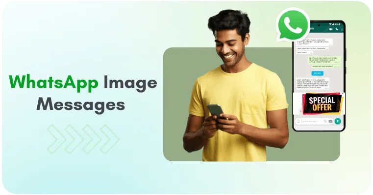 How To Craft Attractive Image Messages For WhatsApp Campaigns