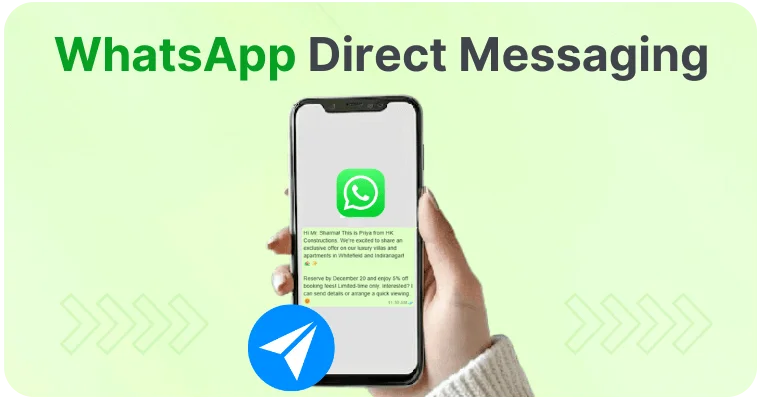 The Best Practices and Methods For Effective WhatsApp Direct  Messaging 