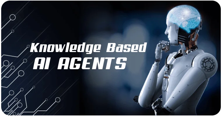 What are the Different Types of Knowledge Based AI Agents in Artificial Intelligence 