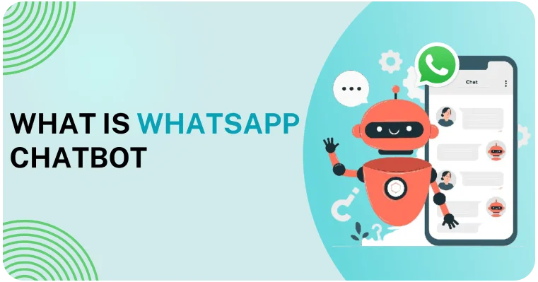 What is a WhatsApp Chatbot